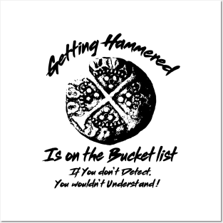 Metal Detecting Humor. Getting Hammered is on the Bucket list Posters and Art